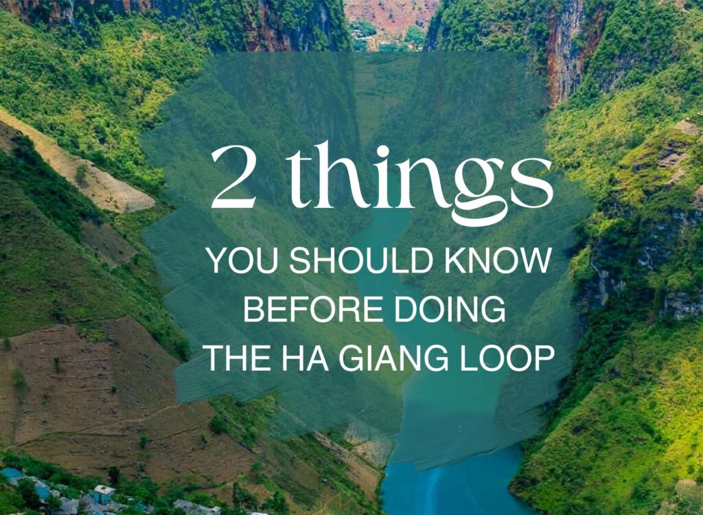 2 things you should know before doing the Ha Giang loop!!!